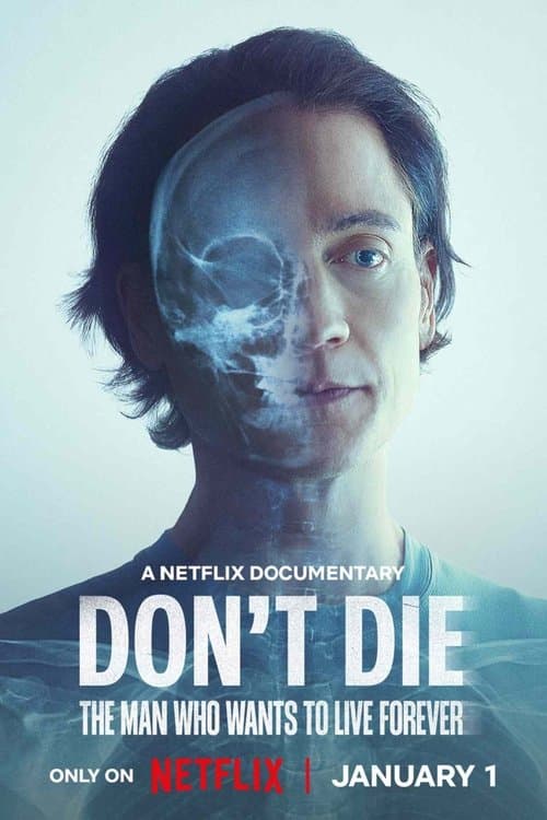 Don't Die: The Man Who Wants to Live Forever movie